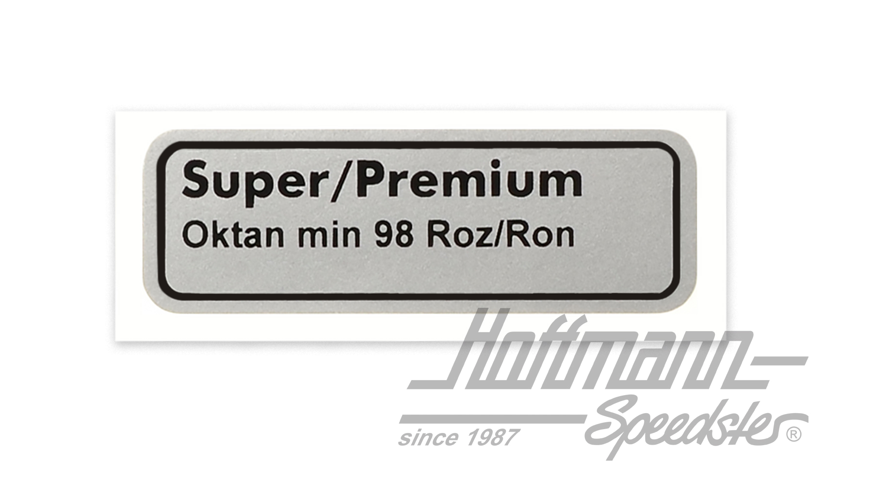 Aufkleber "Super/Premium Oktan min 98" Aufkleber "Super/Premium Oktan min 98"